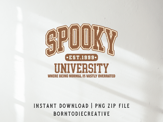 Spooky University Where Being Normal Is Vastly Overrated University College Sublimation Graphic Design | Instant Download | Png Zip File | Clipart Circuit Print Transfer Cut File