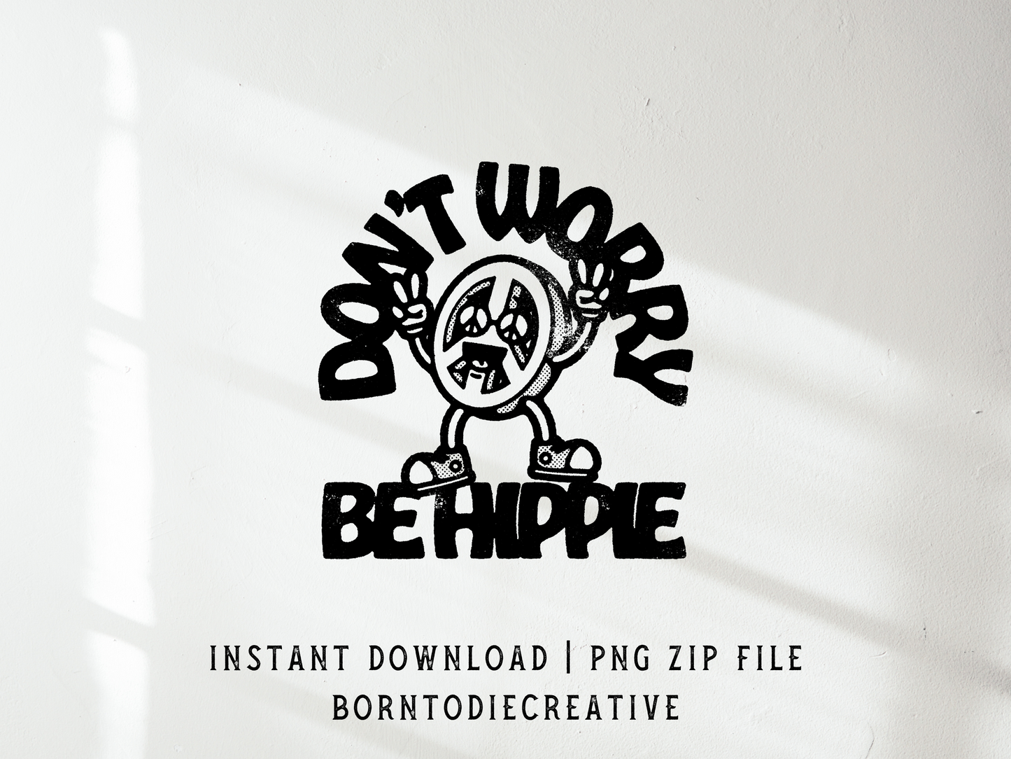 Don’t Worry Be Hippie Retro Groovy Peace Sign Cartoon Mascot Sublimation Graphic Design | Instant Download | Png Zip File | Clipart Circuit Print Transfer Cut File