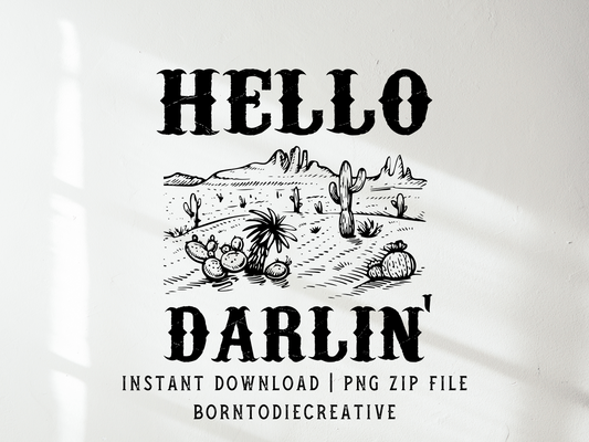 Hello Darlin’ Western Desert Cactus Mountain Country Landscape Sublimation Graphic Design | Instant Download | Png Zip File | Clipart Circuit Print Transfer Cut File