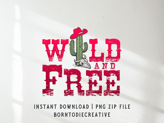 Wild And Free Retro Western Desert Cactus Skull Cowboy Hat Sublimation Graphic Design | Instant Download | Png Zip File | Clipart Circuit Print Transfer Cut File