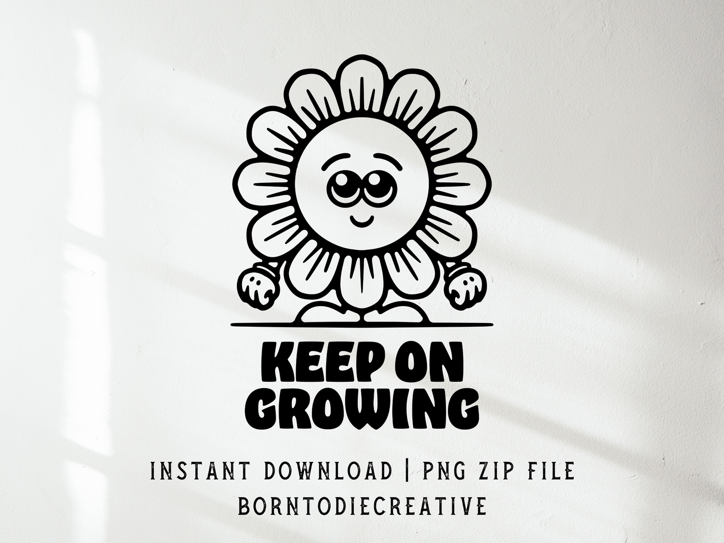 Keep On Growing Flower Cartoon Mascot Retro Groovy Sublimation Graphic Design | Instant Download | Png Zip File | Clipart Circuit Print Transfer Cut File