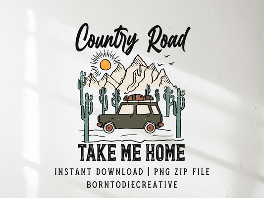 Country Road Take Me Home Western Desert Cactus Highway Mountain Landscape Sublimation Graphic Design | Instant Download | Png Zip File | Clipart Circuit Print Transfer Cut File