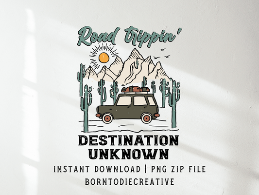 Road Trippin’ Destination Unknown Western Cowboy Cactus Mountain Country Sublimation Graphic Design | Instant Download | Png Zip File | Clipart Circuit Print Transfer Cut File