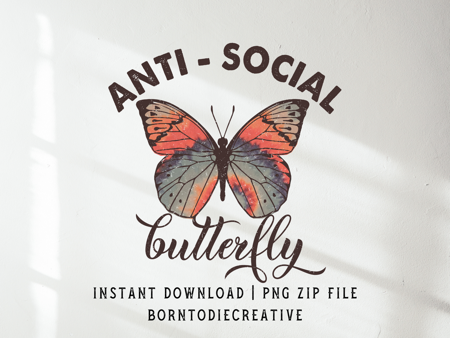 Anti-Social Butterfly Retro Vintage Tie Dye Self Love Sublimation Silhouette Graphic Design | Instant Download | Png Zip File | Clipart Circuit Print Transfer Cut File