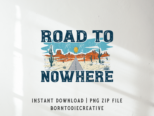 Road To Nowhere Western Desert Highway Cowboy Cactus Mountain Country Sublimation Graphic Design | Instant Download | Png Zip File | Clipart Circuit Print Transfer Cut File