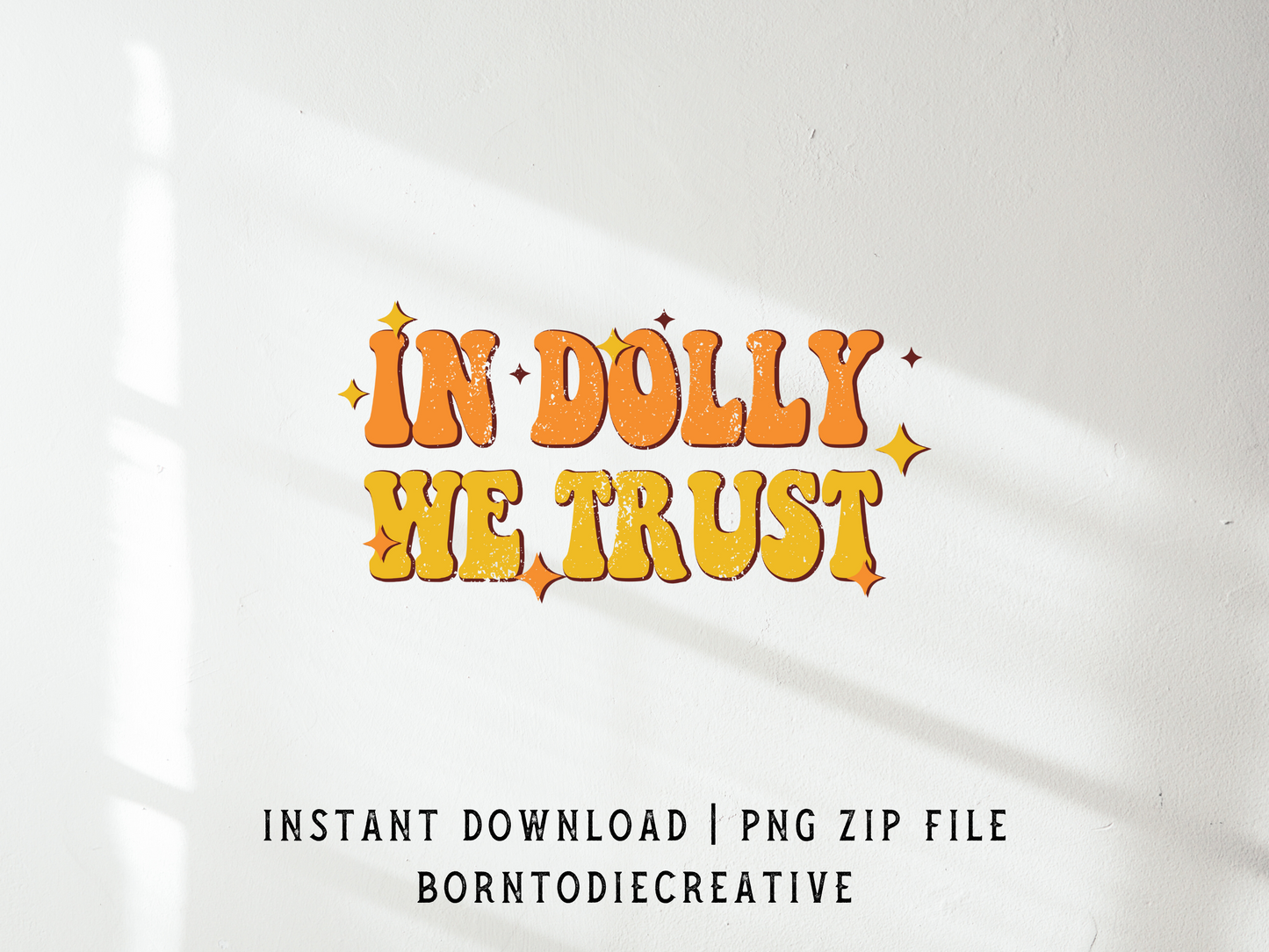 In Dolly We Trust Retro Western Country Music Lover Sublimation Graphic Design | Instant Download | Png Zip File | Clipart Circuit Print Transfer Cut File