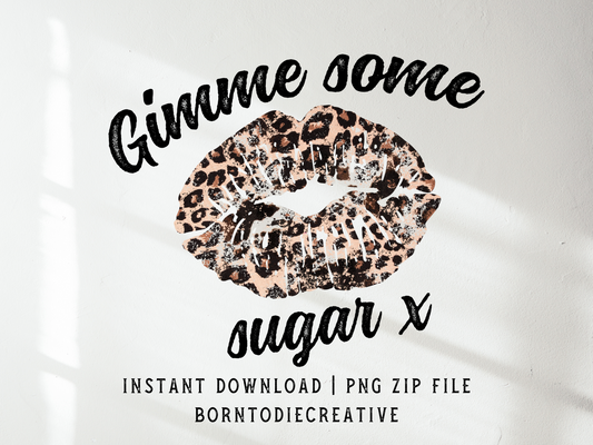 Gimme Some Sugar X Retro Vintage Sexy Lips Stick Stain Cheetah Print Sublimation Silhouette Graphic Design | Instant Download | Png Zip File | Clipart Circuit Print Transfer Cut File