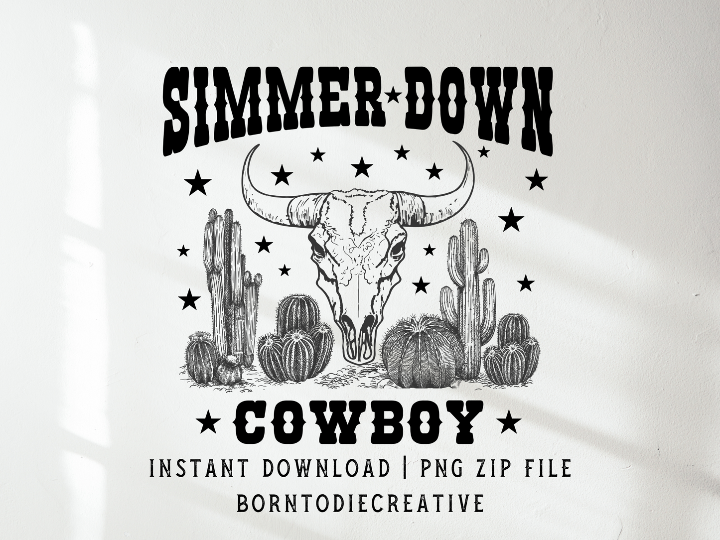 Simmer Down Cowboy Western Desert Skull Sublimation Graphic Design | Instant Download | Png Zip File | Clipart Circuit Print Transfer Cut File