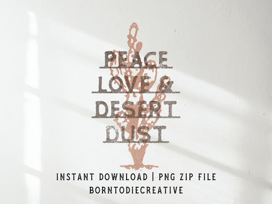 Western Cactus Peace Love & Desert Dust Sublimation Graphic Design | Instant Download | Png Zip File | Clipart Circuit Print Transfer Cut File