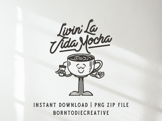 Livin’ Da Vida Mocha Retro Groovy Cartoon Mascot Sublimation Graphic Design | Instant Download | Png Zip File | Clipart Circuit Print Transfer Cut File