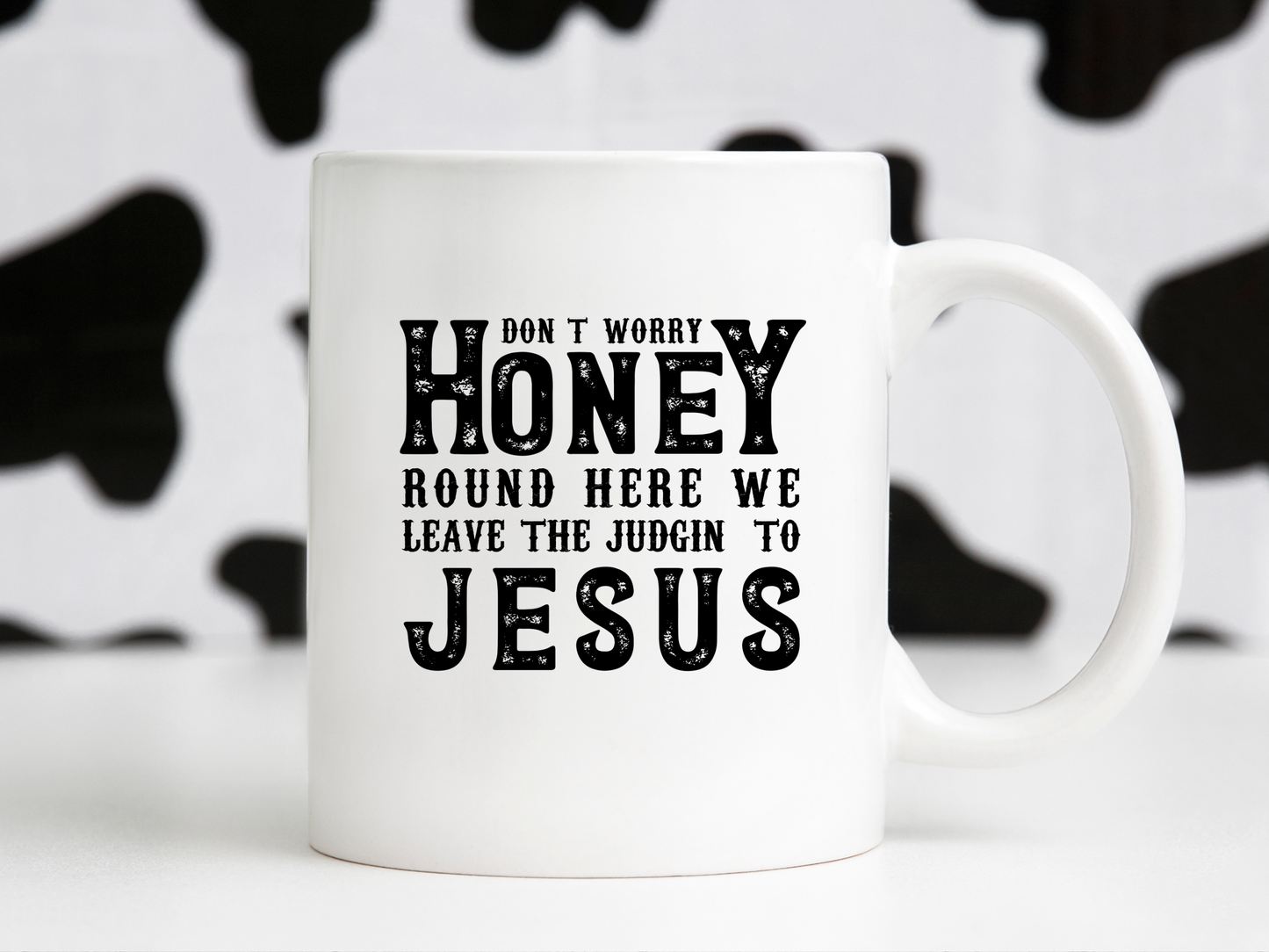 Don’t Worry Honey Round Here We Leave The Judgin To Jesus Funny Western Country Sublimation Graphic Design | Instant Download | Png Zip File | Clipart Circuit Print Transfer Cut File